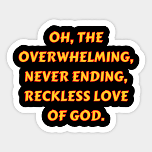 Reckless Love Of God Sticker